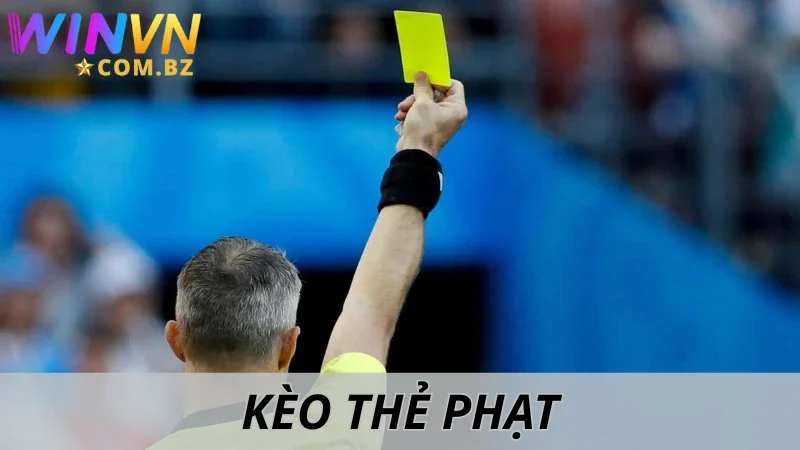 Kèo Thẻ Phạt - Bật Mí Chiến Thuật Soi Hiệu Quả Từ Winvn